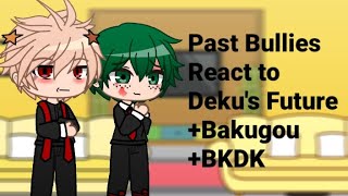 Past Bullies React To Deku's Future | +Bakugou | BKDK | Cringe! Lazy! |