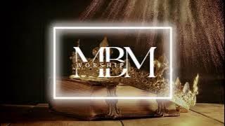 King Of Glory | 1 Hour Prayer & Soaking Worship Piano Instrumental by MBM Worship