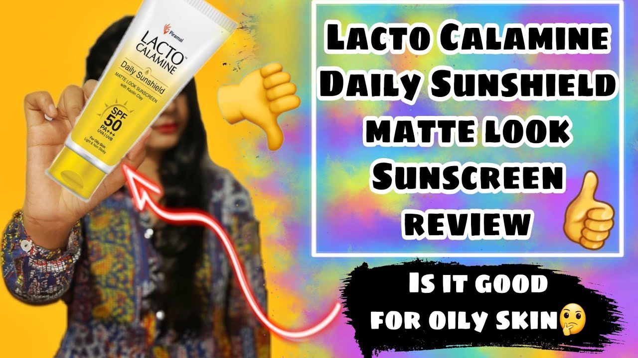 Lacto Calamine Daily Sunshield Matte Look Sunsreen with Kaolin Clay Review | Honest Review | SPF 50