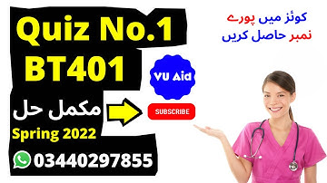 BT401 Quiz No.01 Solution Spring 2022 BT401 solved quiz 1 2022 BT401 solved quiz 1 Spring 2022