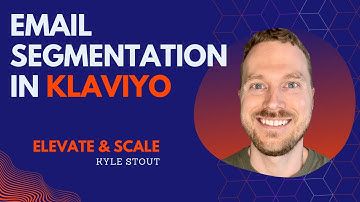 Getting Started with Email Segmentation in Klaviyo | Elevate & Scale