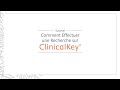 Clinicalkey  comment effectuer une recherche sur la plateforme