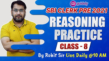 SBI CLERK PRE 2021 REASONING PRACTICE CLASS 8 ROHIT SIR