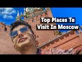 Moscow Travel Guide | Red Square, Moscow River Cruise, Kremlin | Best Of Russia