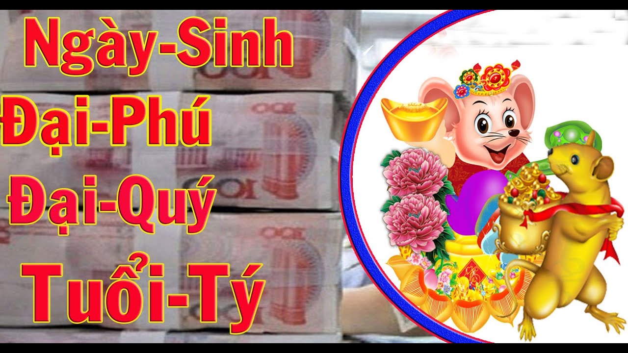 Những ngày sinh đại cát đại lợi của người tuổi Tý Âm... - youtube