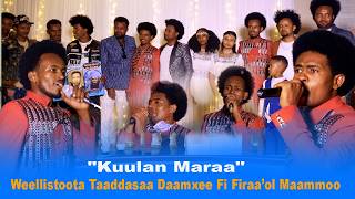 Kuulan Maraa Taaddasaa Daamxee Fi Firaaol Maammo#ethiopiantraditionalmusic #oromomusic #oromoculture
