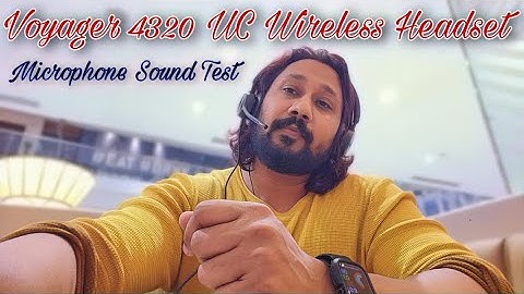 Voyager 4320 UC Wireless Headset - Microphone Sound Test (English)