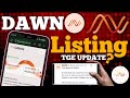 Dawn Airdrop Listing Date | Dawn Validator TGE | Airdrop Listing Date | Dawn Airdrop Update #airdrop