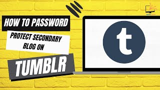 How to Password Protect Secondary Blog on Tumblr
