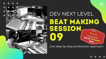BEAT MAKING Session | Episode - 09 | Dev Next Level | Music Production 2021 | Cheapest Sample Pack