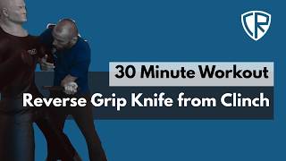 30 Minutes Workout - Reverse Grip for Knife Fighting in Clinch - Mobility and Movement Training