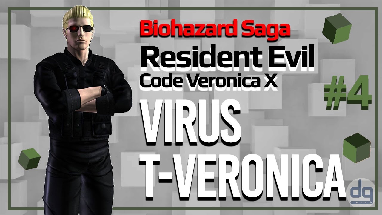 "Virus T-Veronica" | Biohazard Saga - RE Code Veronica X #4