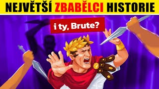 Největší ZBABĚLCI historie