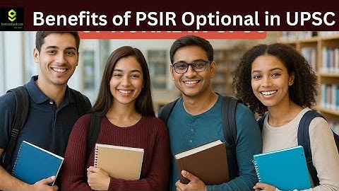 Benefits of PSIR Optional in UPSC 