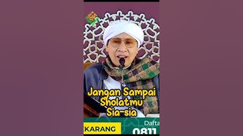 Jangan Sampai Sholatmu Sia-sia -  #buyayahya #albahjah