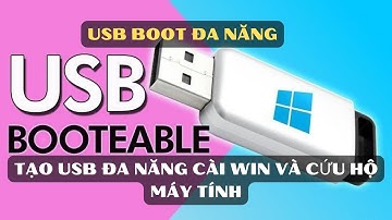 Hướng dẫn chi tiết tạo USB boot đa năng để cài Win 10/11 và cứu hộ máy tính