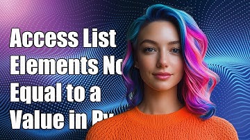 How to Access List Elements Not Equal to a Specific Value in Python