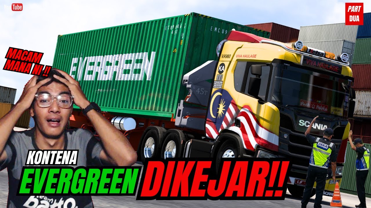 KONTENA EVERGREEN DI KEJAR 3 BUAH KENDERAAN PENGUATKUASA ❗❗ SCANIA NI CANTIK WEH ❗❗[PART DUA]