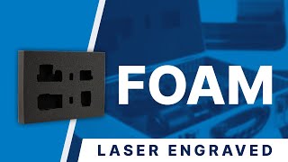 Laser Cutting And Engraving Foam - BRM Lasers