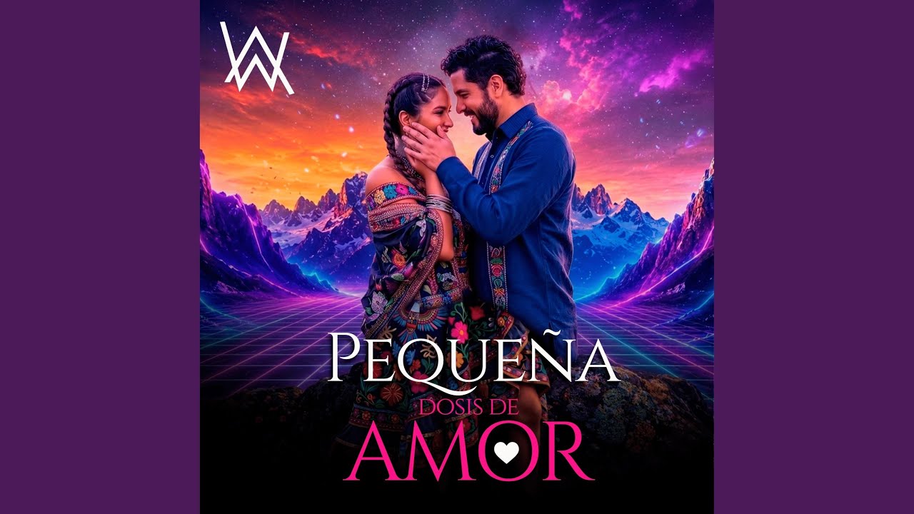 Andean EDM & Alan Walker . Pequeña Dosis De Amor