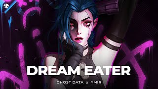 GHOST DATA & YMIR - Dream Eater