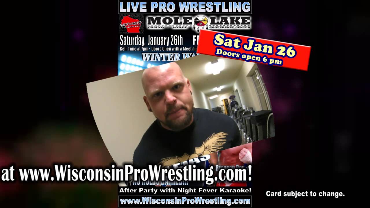 Wisconsin Pro Wrestling: Winter Warfare!  Sat Jan 26 in Mole Lake!