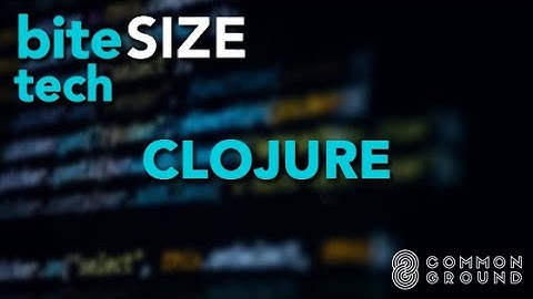 Bite-Size Tech: Clojure Programming Language