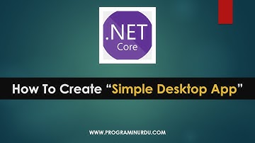 C# .NET Core Tutorials In Urdu & Hindi - How to Create Simple Application In  .NET Core