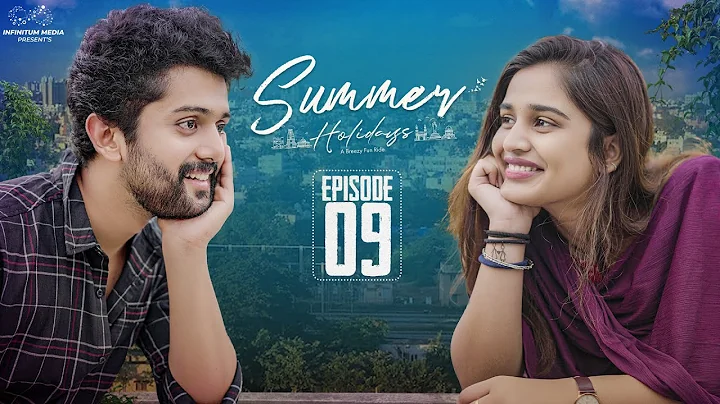 Summer Holidays || Episode - 9 || Varsha Dsouza ||...