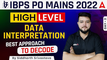 IBPS PO MAINS 2022 | DATA INTERPRETATION Leading APPROACH TO DECODE DAY - 3 by Siddharth Srivastava