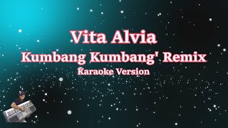 VITA ALVIA - KUMBANG KUMBANG (Karaoke Tanpa Vocal)