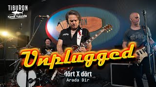 Dört X Dört - Arada Bir Tiburon Unplugged