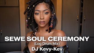 Sewe Soul Ceremony log Drum Mix  Dj Kevykev  Deep Amapiano  Zulu Vocals  Soulful Groove