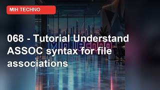 068 - Tutorial: How to Understand ASSOC Syntax for File Associations in Windows 11 | CMD