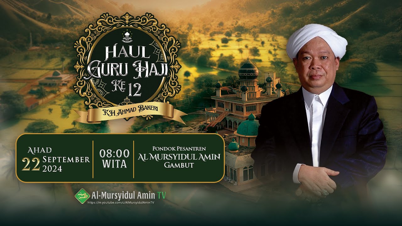 PUNCAK HAUL KE 12 TUAN GURU H. AHMAD BAKERI BIN H. IMANUDDIN