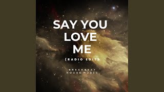 Say You Love Me (Funkot Radio Edit)