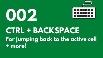 002 Excel Keyboard Shortcuts: CTRL + BACKSPACE
