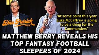 Matthew Berry Reveals His Top Fantasy Football Sleepers of 2024
