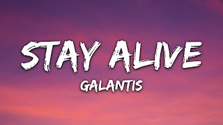 Galantis - Stay Alive (Lyrics)