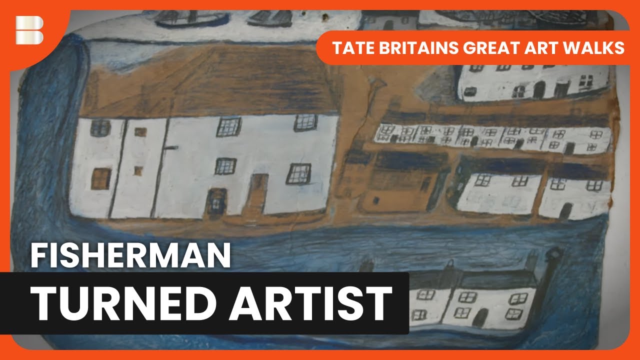 Alfred Wallis and the Naive Art Movement | Tate Britains Great Art Walks