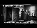 The Basement Door Mystery-The Family That Was Never Seen Again (1875, Virginia)