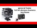 GENERAL HOME FUL HD AKSİYON KAMERA SİZLER İÇİN İNCELEDİK