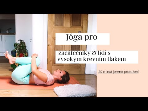 Video: Jóga Pro Vysoký Krevní Tlak: Jemná Rutina