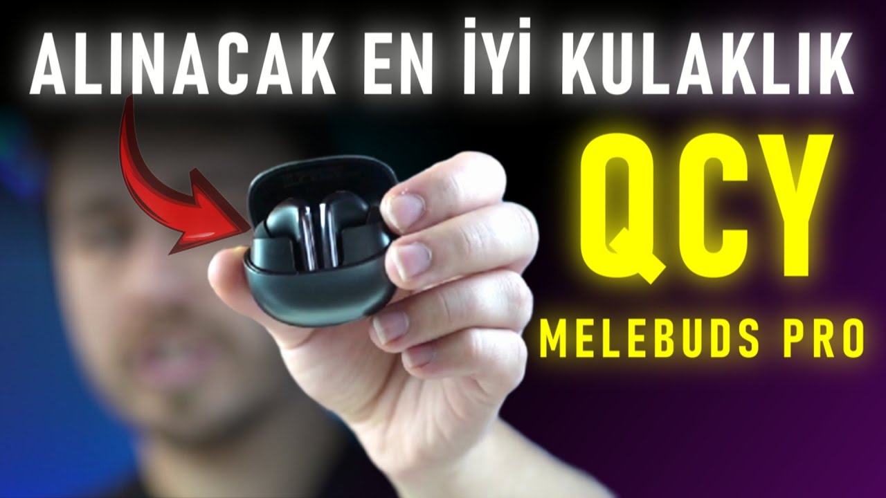 QCY MeloBuds Pro (HT08) İnceleme - ALINACAK EN İYİ KULAKLIK !! - YouTube