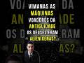 Vimanas As Máquinas Voadoras Da Antiguidade Os Deuses Eram Alienígenas ? #misterio #curiosidades