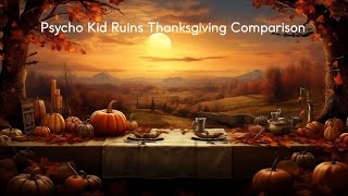 Psycho Kid Ruins Thanksgiving: Comparison on @McJuggerNuggets & @DharMann