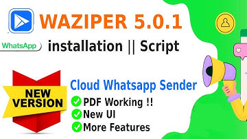 Waziper Script 5.0.1 New Latest Extended version - Installation and guide step by step process
