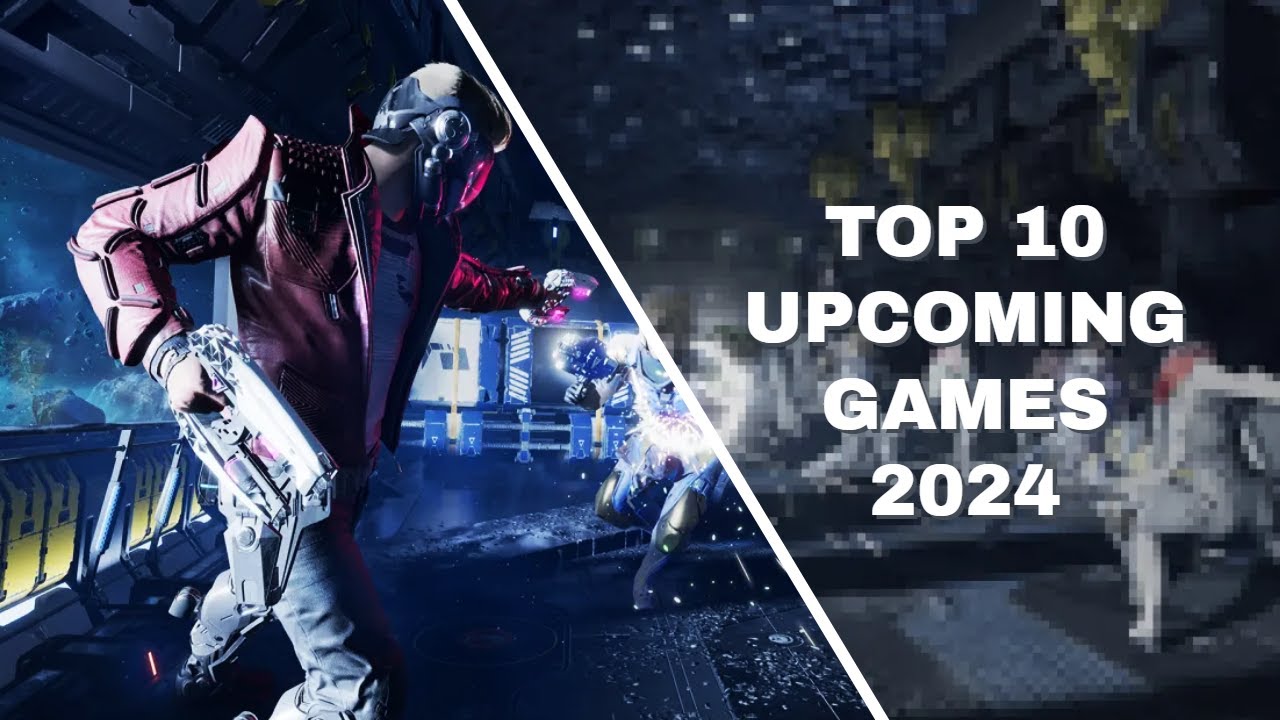 Top 10 upcoming games in 2024 - YouTube