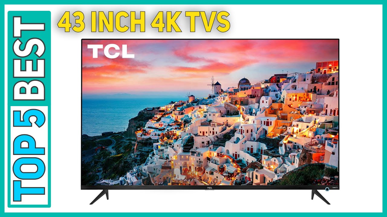 Best 43 Inch 4k Tvs in 2023 [Top 5 Best 43 Inch 4k Tvs] YouTube