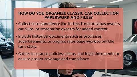 How Do You Organize Classic Car Collection Paperwork And Files? - Car Collector Enthusiasts